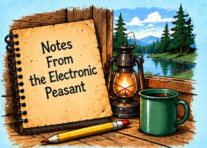 Notes From the Electronic Peasant